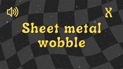 wobbly metal sheet|thin sheet of metal wobbling.